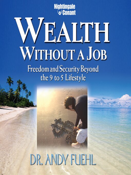 Title details for Wealth Without a Job by Andy Fuehl - Available